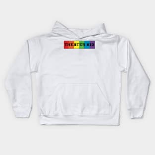 Theater Kid Rainbow 1 Kids Hoodie